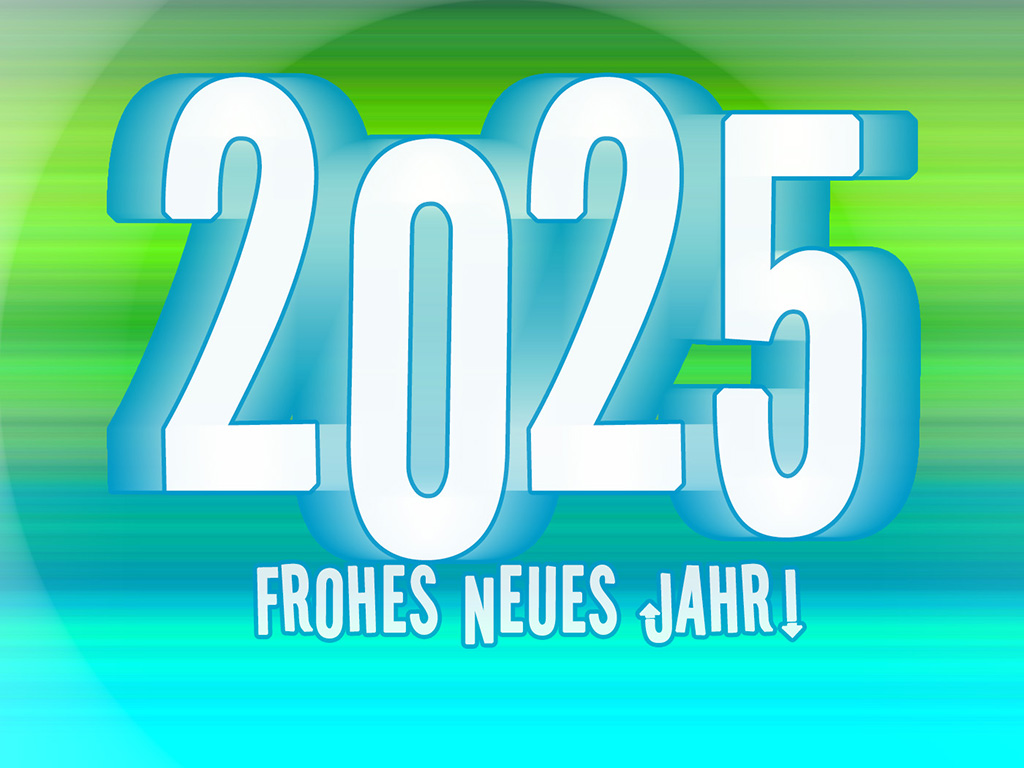 Jahr 2025 - Frohes Neues Jahr!