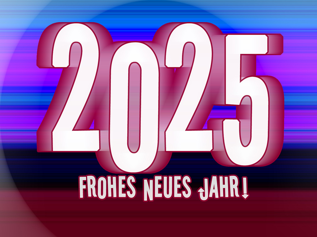 Jahr 2025 - Frohes Neues Jahr!