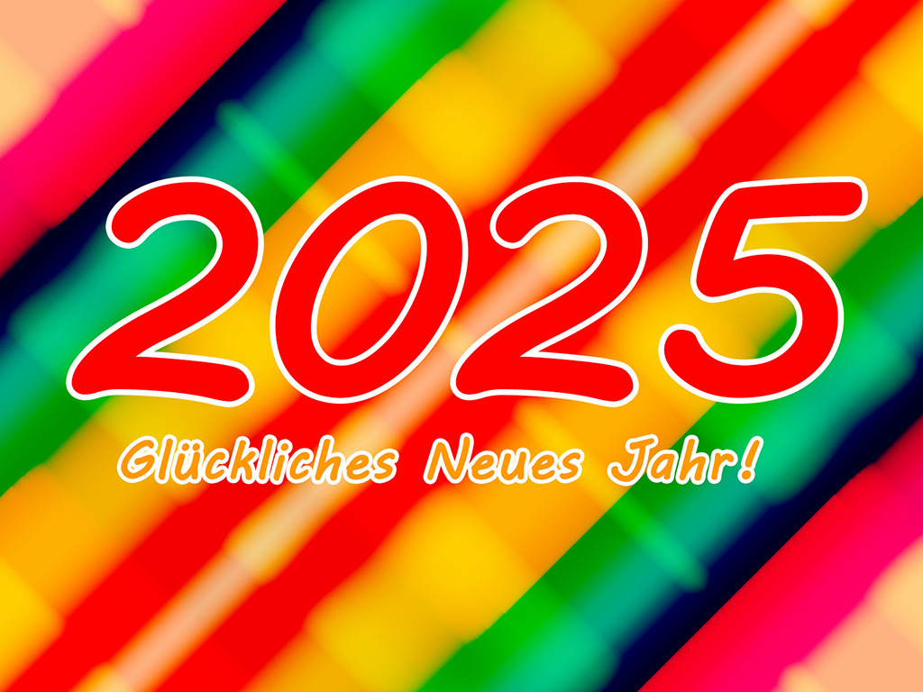 Jahr 2025 - Frohes Neues Jahr!