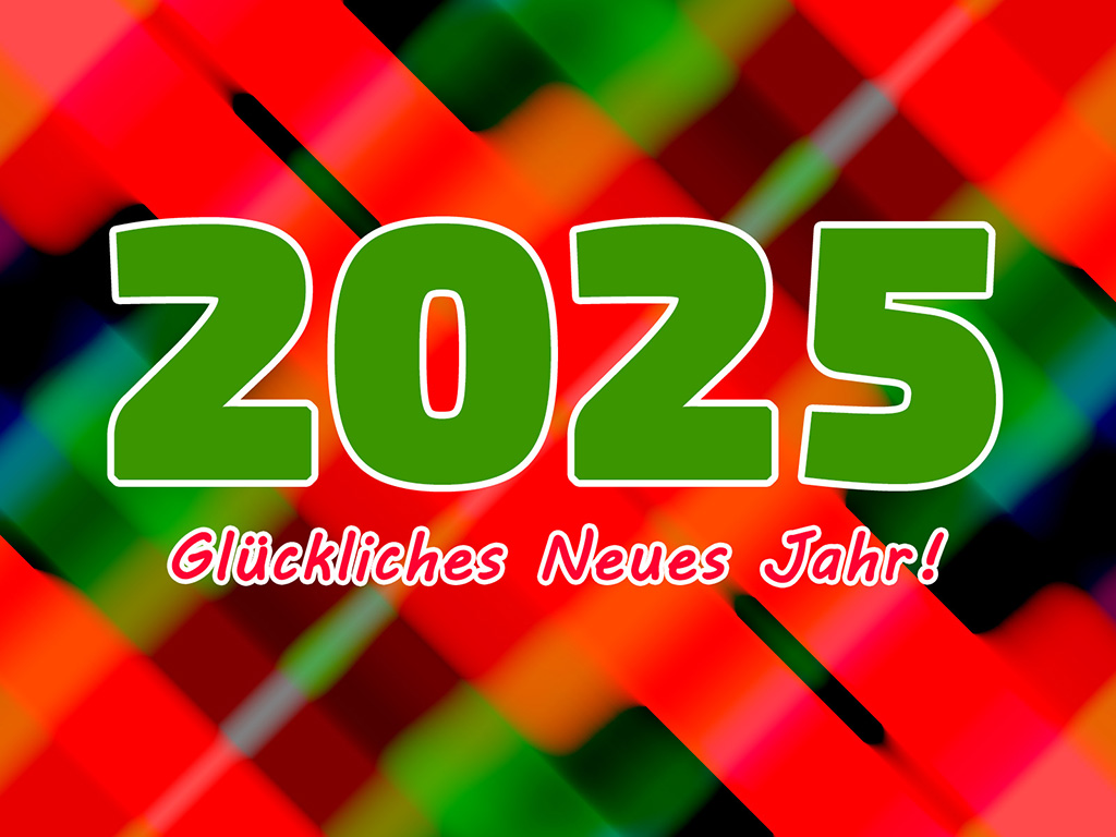 Jahr 2025 - Frohes Neues Jahr!