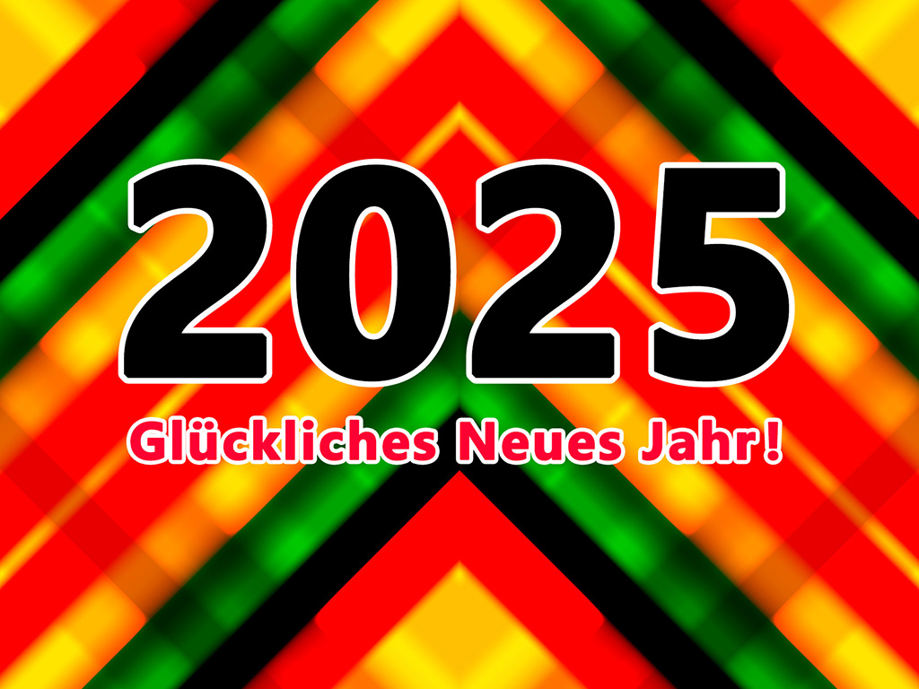 Jahr 2025 - Frohes Neues Jahr!